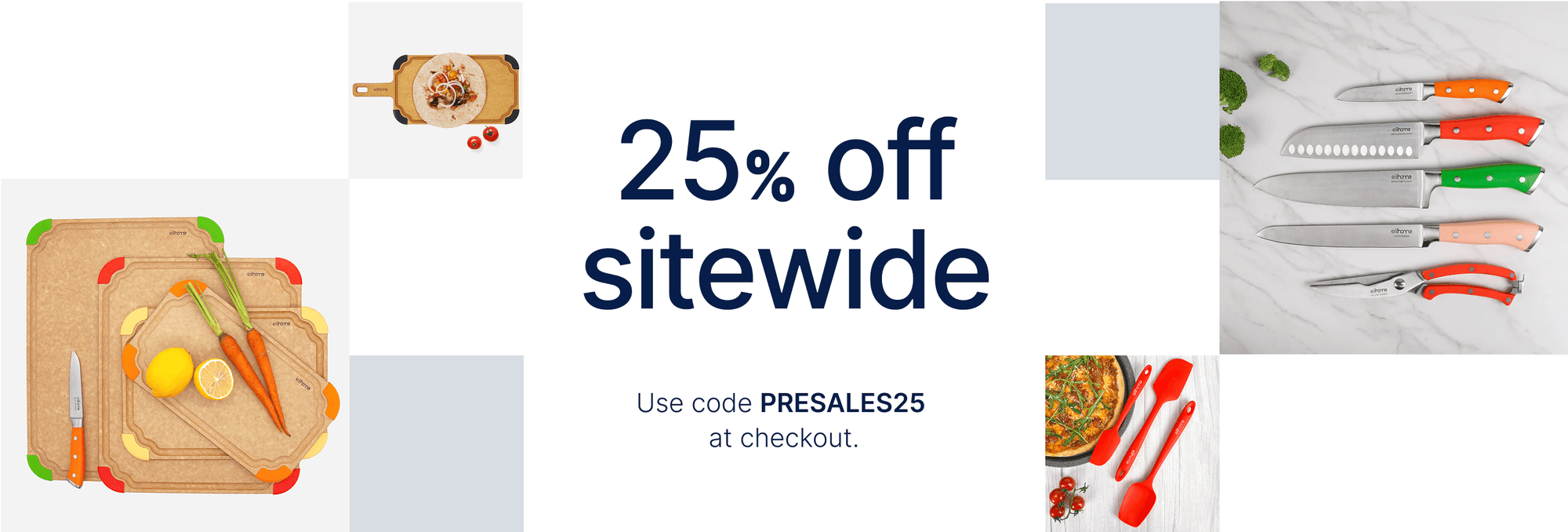 Elihome 25% off sitewide sale featuring cutting boards, kitchen knives, and silicone utensils - use code PRESALES25
